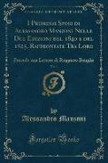 I Promessi Sposi di Alessandro Manzoni Nelle Due Edizioni del 1840 e del 1825, Raffrontate Tra Loro, Vol. 1