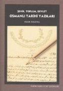 Sehir Toplum Devlet Osmanli Tarihi Yazilari