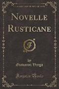 Novelle Rusticane (Classic Reprint)