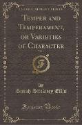 Temper and Temperament, or Varieties of Character, Vol. 2 (Classic Reprint)