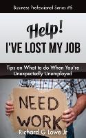 Help! I've Lost My Job