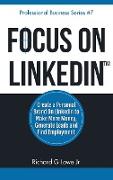 Focus on LinkedIn