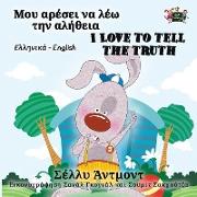 I Love to Tell the Truth (Greek English Bilingual Book)