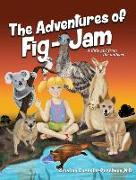 The Adventures of FIG-JAM: A Little Girl from the Outback