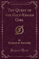 The Quest of the Gilt-Edged Girl (Classic Reprint)