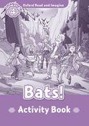 Oxford Read and Imagine: Level 4: Bats! Activity Book