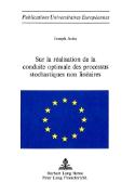 Sur la réalisation de la conduite optimale des processus stochastiques non linéaires