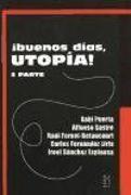 ¡Buenos días, Utopia!: 2ª parte