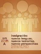 Inmigración : nuevas lenguas, nuevos hablantes, nuevas perspectivas