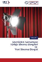 Geçmi¿ten Günümüze Türkçe Sinema Dergileri ve Yeni Sinema Dergisi