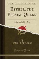 Esther, the Persian Queen