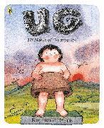 UG: Boy Genius of the Stone Age and his Search for Soft Trousers