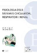 Fisiologia dels sistemes circulatori, respiratori i renal : lliçons i exercicis