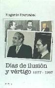 Días de ilusión y vértigo, 1977-1987