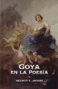 Goya en la poesía : recepción e interpretación literaria de su obra