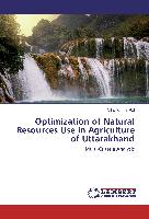 Optimization of Natural Resources Use in Agriculture of Uttarakhand
