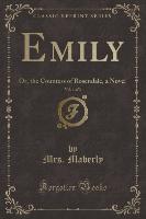 Emily, Vol. 1 of 3