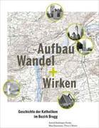 Aufbau, Wandel + Wirken