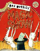The Bad Bunnies' Magic Show