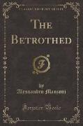 The Betrothed (Classic Reprint)