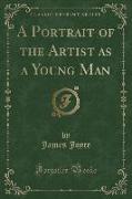A Portrait of the Artist as a Young Man (Classic Reprint)