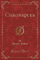 Chroniques (Classic Reprint)