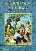 Blancos y negros : guerra en la paz