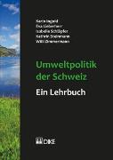 Umweltpolitik der Schweiz – ein Lehrbuch