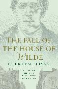 The Fall of the House of Wilde