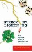 Struck by Lightning: The Curious World of Probabilities