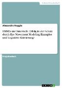 EMMEs im Unterricht. Erfolg in der Schule durch Eye Movement Modeling Examples und kognitive Aktivierung?