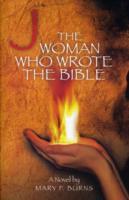J - The Woman Who Wrote the Bible