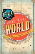 The Trivia Lover's Guide to the World
