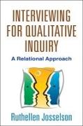 Interviewing for Qualitative Inquiry