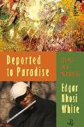 Deported to Paradise: Essays and Memories