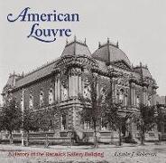 American Louvre: A History of the Renwick Gallery Building