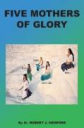Five Mothers of Glory