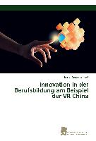 Innovation in der Berufsbildung am Beispiel der VR China