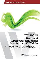 Stress und Stressverarbeitung bei Beamten der ASE/WEGA