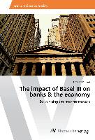 The impact of Basel III on banks & the economy