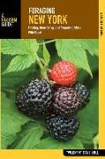 Foraging New York: Finding, Identifying, and Preparing Edible Wild Foods