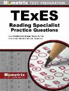 TExES Reading Specialist Practice Questions: TExES Practice Tests & Exam Review for the Texas Examinations of Educator Standards