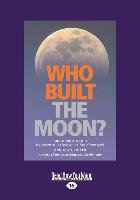 WHO BUILT THE MOON (LARGE PRIN