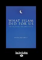 WHAT ISLAM DID FOR US (LARGE P