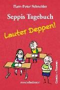 Seppis Tagebuch 2 - Lauter Deppen