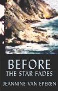 BEFORE THE STAR FADES