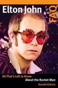 Elton John FAQ: All That's Left to Know about the Rocket Man