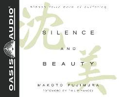Silence and Beauty (Library Edition): Hidden Faith Born of Suffering