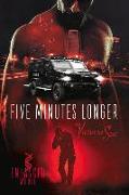 Five Minutes Longer