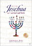 Jeschua, wir warten auf Dich (Liederbuch mit Lern-CD)